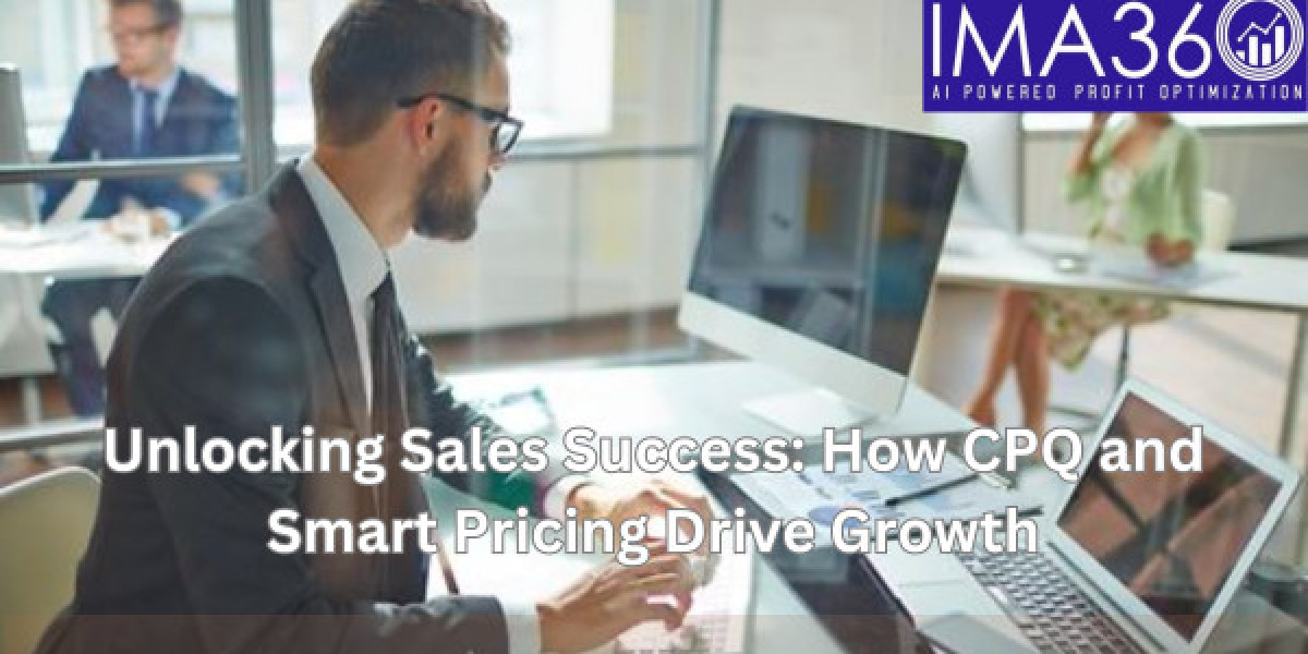 Unlocking Sales Success: How CPQ and Smart Pricing Drive Growth