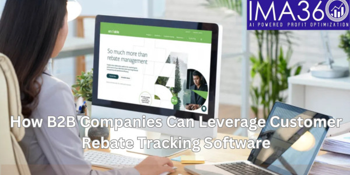 How B2B Companies Can Leverage Customer Rebate Tracking Software