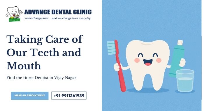 Taking Care of Our Teeth and Mouth - Advance Dental Clinic