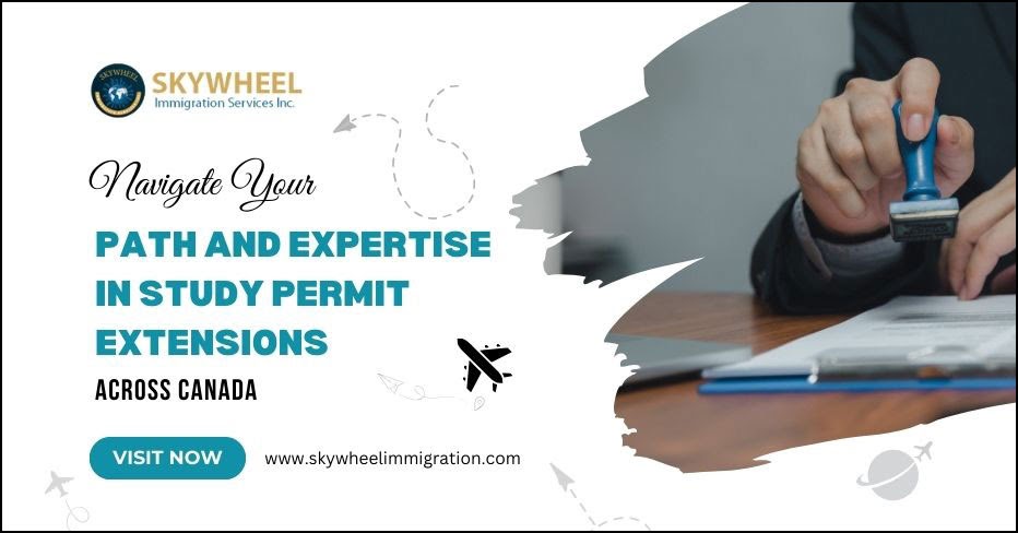 Study Permit Extension in Niagara Falls - Skywheel Immigration
