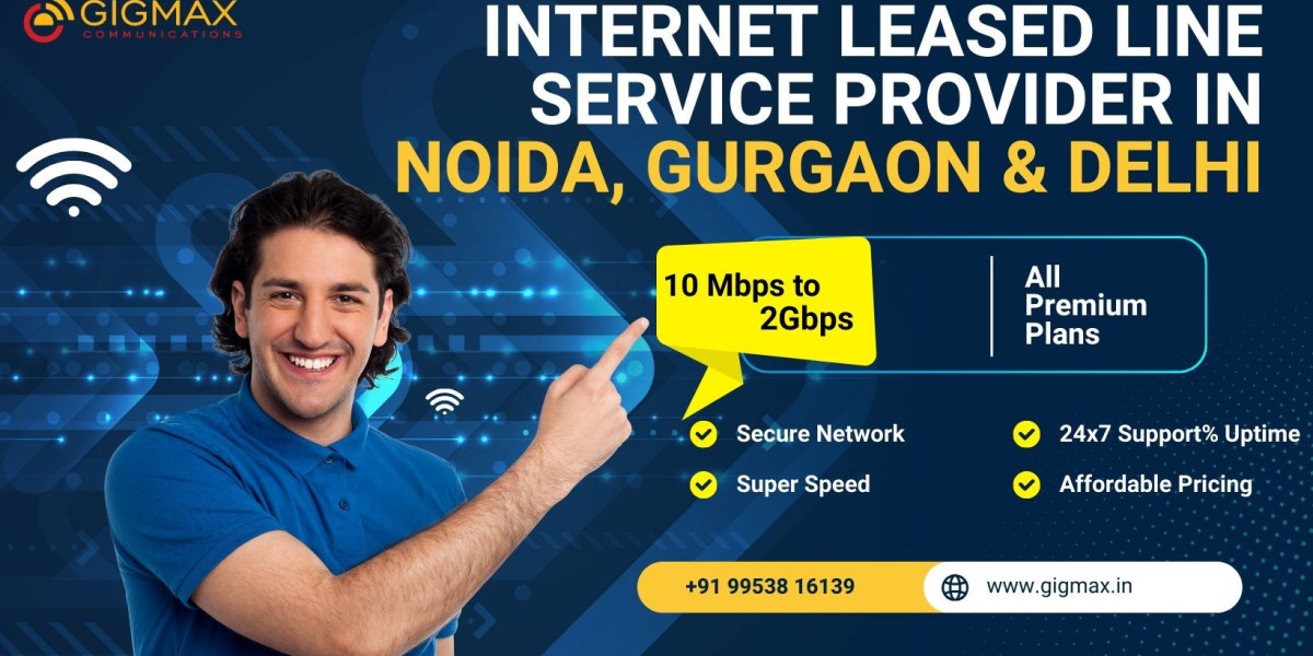 Top Internet Leased Line Service Provider in Noida, Gurgaon & Delhi – Gigmax