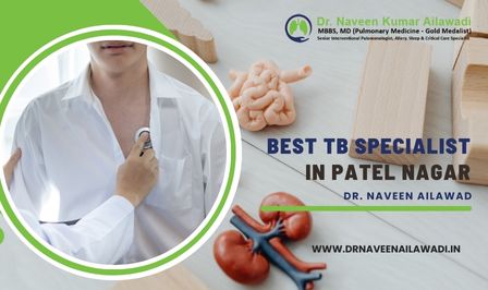 Best TB Specialist in Patel Nagar - Dr. Naveen Ailawadi